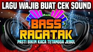 [HD MUSIC] DJ CEK SOUND PEMBUKA ACARA PARADE SOUND SYSTEM || LAGU WAJIB UNTUK CEK SOUND 🔊🔊