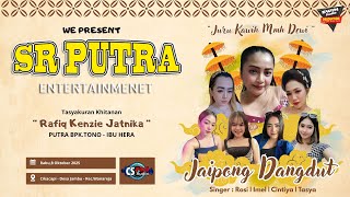 🔴 Live SR PUTRA Group || Khitanan “ Rafiq Kenzie Jatnika “ PUTRA BPK.TONO - IBU HERA