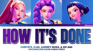 Huntr/X, Ejae, Audrey Nuna, Rei Ami - How Its Done (Color Coded Han Rom Eng)