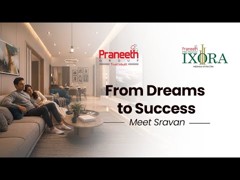 Not just a residence. A rhythm of life | Praneeth Pranav Ixora | Flats for sale near Kukatpally