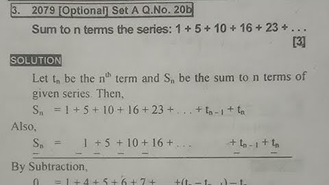 sum to n terms the series 1+5+10+16+23+..../NEB 2079 sequence and series