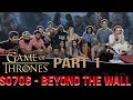 Game of Thrones - 7x6 Beyond the Wall - Group Reaction [Part 1] Skit