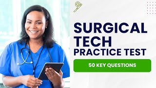 NCCT Surgical Tech Exam - Practice Test & Study Guide (50 Key Questions)