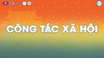 NHÂN VĂN XIN CHÀO | TẬP 11 | NGÀNH CÔNG TÁC XÃ HỘI