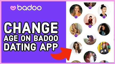 How to Change Age on Badoo Dating Application? Update Age on Badoo Dating Application (2024)