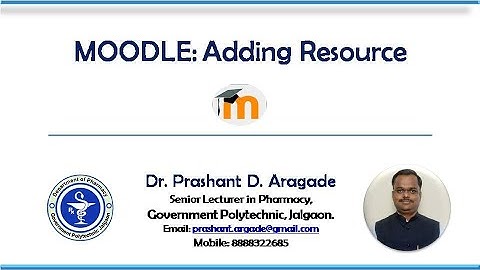 5  MOODLE  Adding Resource by Dr  Prashant Aragade