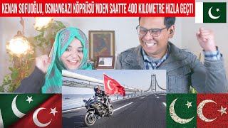 Kenan Sofuoğlu, Osmangazi Köprüsü'nden saatte 400 kilometre hızla geçti | Pakistani Reaction | SUBs