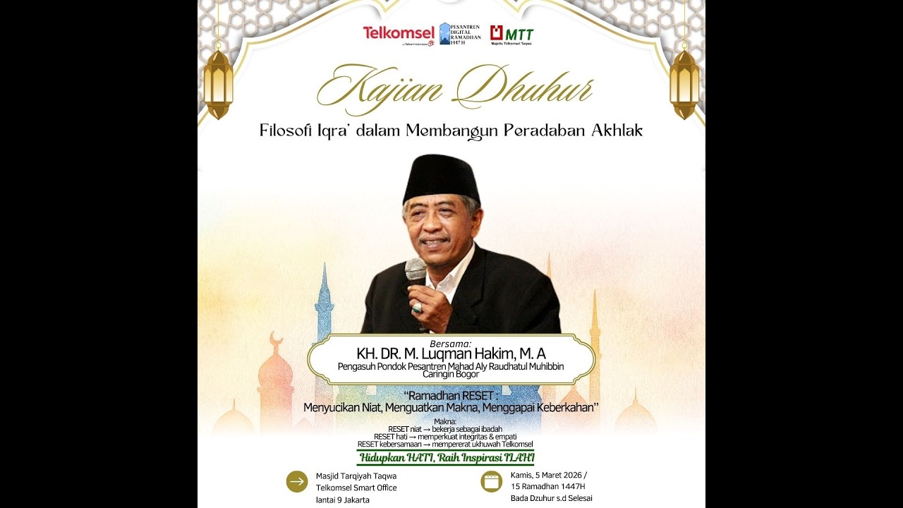 Kajian Dzuhur  Dr. KHM. Luqman Hakim, MA Tema : Filosofi Iqra' Dalam Membangun Peradaban Akhlak