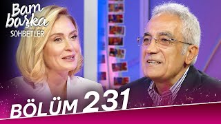 Bambaşka Sohbetler 231 Bölüm - Oğuz Güleç 