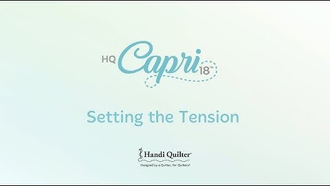 Easy Set Tension - HQ Capri