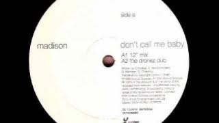 Madison Avenue - Don't Call Me Baby (Original Mix)