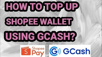 TUTORIAL: HOW TO TOP UP SHOPEE PAY ACCOUNT USING GCASH