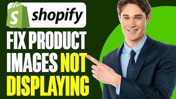 How To Fix Shopify Product Images Not Displaying 2025