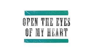 Video thumbnail of "Paul Baloche - Open the Eyes of My Heart (Official Lyric Video)"