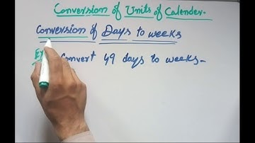 Conversion of days to weeks.