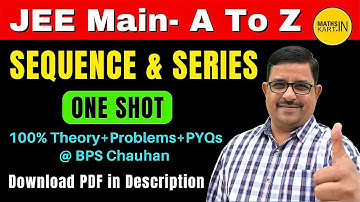 Sequence and Series One Shot Jee | One Shot JEE Mains 2023 | MathsKart BPS Chauhan