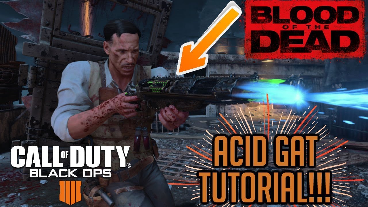 Acid Gat Parts Blood Of The Dead Blood Of The Dead Acid Gat Tutorial!!!| BO4 Zombies - YouTube
