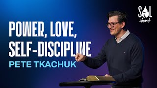 January 22 2023 | Pete Tkachuk | Power, Love, Self-discipline