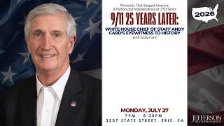 9/11 25 Years Later: White House Chief of Staff Andy Card’s Eyewitness to History