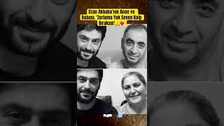 Ozan Akbabanın Anne Ve Babası. Zorlama Yok Seven Kalp Bıraksın