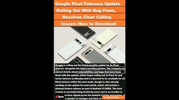 Google Pixel February Update Rolling Out With Bug Fixes, Resolves Clear Calling Issues: How|#shorts