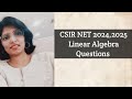 CSIR NET 2024 June and December Linear Algebra Questions