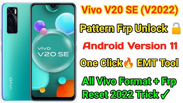 Vivo V20 SE FRP Unlock Tool 2022 || Vivo (v2022) V20 Se Pattern Frp Unlock Android 11 One Click 2022