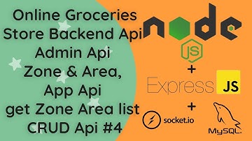 #4 Build an Online Groceries Shop App | Node.js Express REST API | Zone/Area Management APIs