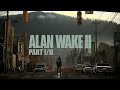 Alan wake 2  part 1 of 2  detailed walkthrough  all collectibles