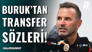 Galatasaray'ın Yeni 10 Numarası Kim Olacak? Okan Buruk'tan Önemli Açıklamalar