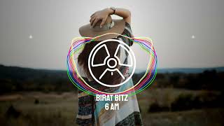 Birat Bitz - 6 AM Resimi