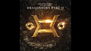 Headhunterz, ft. Malukah - Dragonborn Part 2