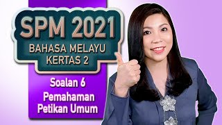 [#6 PEMAHAMAN PETIKAN UMUM] Kertas Peperiksaan Sebenar SPM 2021 Bahasa Melayu (Kertas 2)