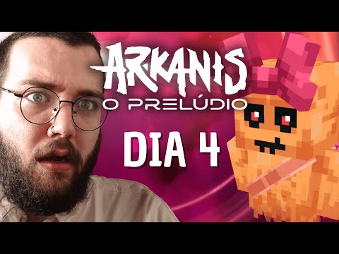 LJOGA em ARKANIS PRELUDIO [Dia 4]