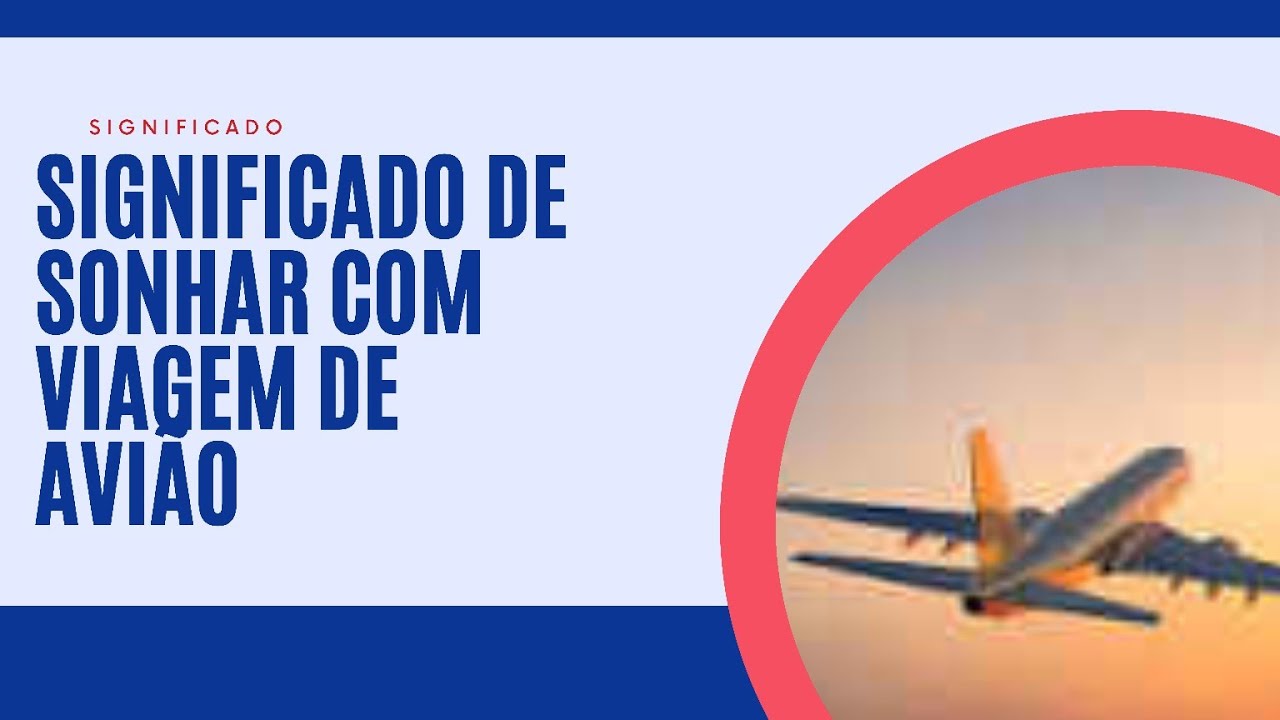 Sonhar com viagem de avião significado - YouTube
