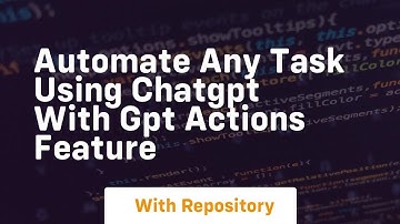 automate any task using chatgpt with gpt actions feature