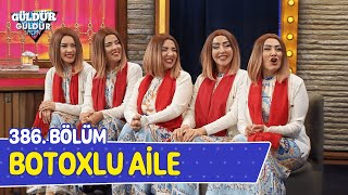 Botoxlu Aile - 386. Bölüm Güldür Güldür Show