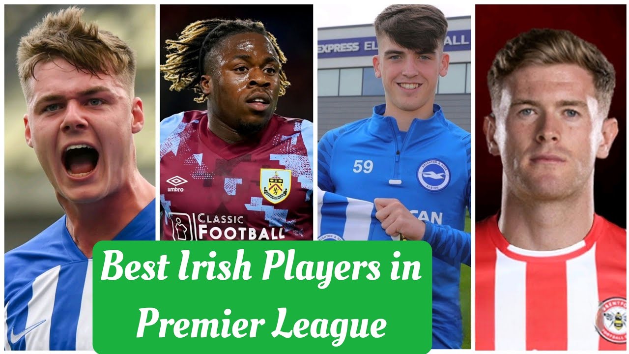 TOP 5 IRISH FOOTBALLERS IN THE PREMIER LEAGUE