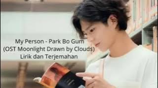 My Person-Park bogum (OST Moonlight Drawn by Clouds) Lirik dan artinya #wolrdmusic