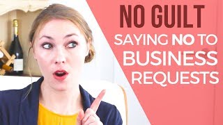 Learning to say NO - to Business Requests & Favors