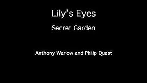 Lily's Eyes - Secret Garden - Anthony Warlow & Phi...