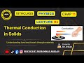 Conduction In Solids | 10thClass Physics | Chap 11 | Topic 11.1 | Matric | Lecture 1 | By Sir Arslan