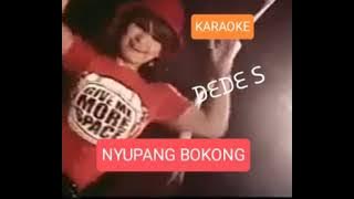 NYUPANG BOKONG KARAOKE VOC:DEDE S