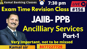#156 | JAIIB-PPB | Ancillary Services | Part-1 | By Kamal sir