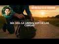 Devocional de Hoy Día 262 | La liberación de las cargas | Devocionales diarios | Devocional