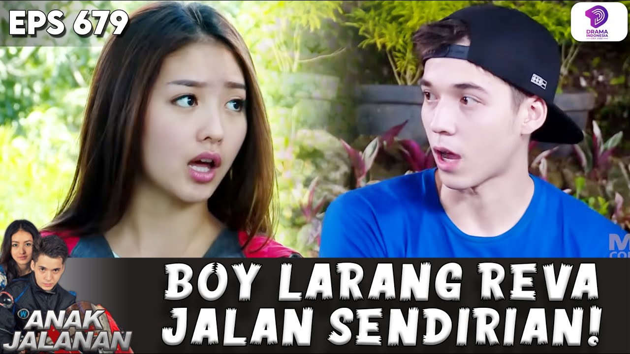 BOY KHAWATIR BANGET! REVA GAK BOLEH JALAN SENDIRIAN | ANAK JALANAN | EPS 679