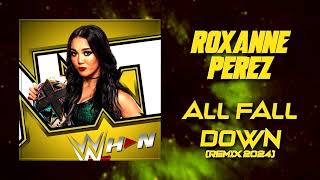 NXT: Roxanne Perez - All Fall Down (2024 Remix) [Entrance Theme] + AE (Arena Effects)