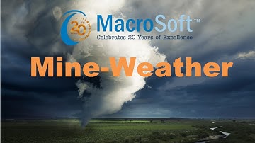 Macrosoft Introduces Mine-Weather