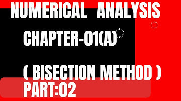 2.Numerical Analysis || Chapter1(A) Bisection method||Part-2|| দ্বিবিভক্তি পদ্ধতি|| @NuMathMukshitu