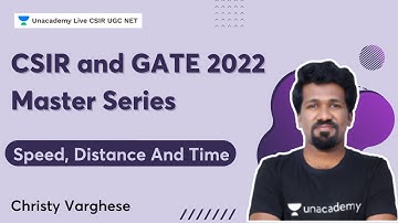 CSIR & GATE 2022 Master Series | Speed, Distance & Time | CSIR UGC NET | Christy Varghese